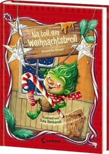 Bild von Moser, Annette: Na toll, ein Weihnachtstroll (Weihnachtstroll, Band 1)