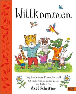 Bild von Scheffler, Axel: Willkommen. Ein Buch über Freundschaft