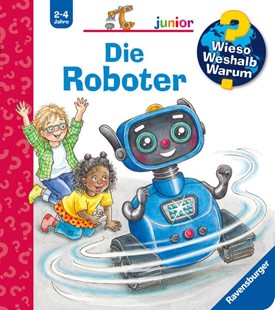 Bild von von Kessel, Carola: Wieso? Weshalb? Warum? junior (2-4 J.), Band 78 - Die Roboter