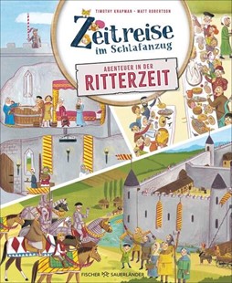 Bild von Knapman, Timothy: Zeitreise im Schlafanzug. Erlebe die Ritterzeit