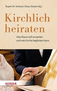 Bild von Scheule, Rupert M. (Hrsg.): Kirchlich heiraten