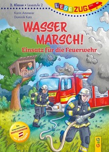 Bild von Ammerer, Karin: LESEZUG/2. Klasse - Lesestufe 2: Wasser marsch! Einsatz für die Feuerwehr
