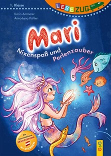 Bild von Ammerer, Karin: LESEZUG/1. Klasse: Mari - Nixenspaß und Perlenzauber