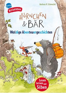 Bild von Schmachtl, Andreas H.: Hörnchen & Bär. Waldige Abenteuergeschichten