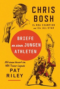 Bild von Bosh, Chris: Briefe an einen jungen Athleten