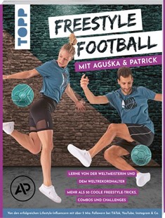 Bild von Mnich, Aguska: Freestyle Football mit Aguska & Patrick. Lerne von den Weltmeistern