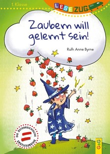 Bild von Byrne, Ruth Anne: LESEZUG/1. Klasse: Zaubern will gelernt sein