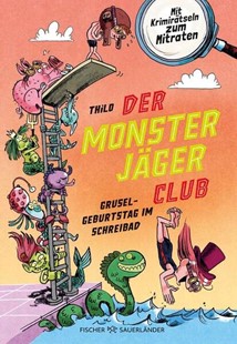 Bild von THiLO: Der Monsterjäger-Club - Gruselgeburtstag im Schreibad