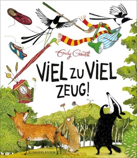 Bild von Gravett, Emily: Viel zu viel Zeug!