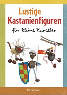 Bild von Pautner, Norbert: Lustige Kastanienfiguren für kleine Künstler