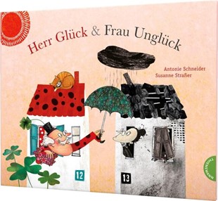 Bild von Schneider, Antonie: Herr Glück und Frau Unglück
