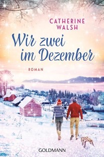 Bild von Walsh, Catherine: Wir zwei im Dezember