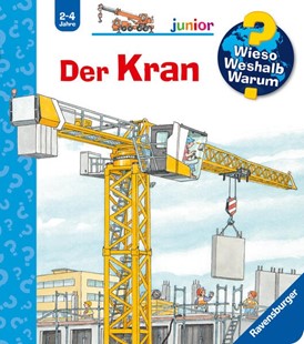 Bild von Erne, Andrea: Wieso? Weshalb? Warum? junior, Band 81 - Der Kran