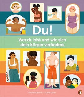 Bild von Greener, Rachel: Du! - Wer du bist und wie sich dein Körper verändert