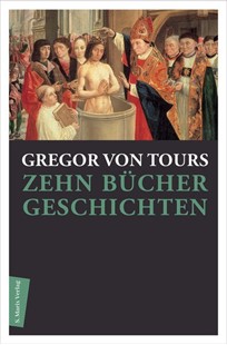 Bild von Tours, Gregor von: Zehn Bücher Geschichten