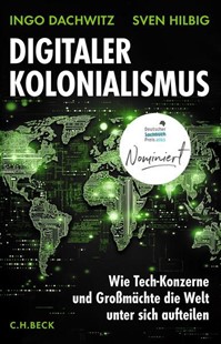 Bild von Dachwitz, Ingo: Digitaler Kolonialismus