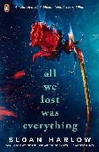 Bild von Harlow, Sloan: All We Lost Was Everything