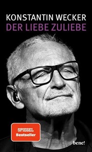 Bild von Wecker, Konstantin: Der Liebe zuliebe