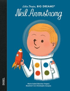 Bild von Sánchez Vegara, María Isabel: Little People, Big Dreams - Neil Armstrong