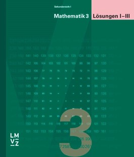 Bild von Autorenteam: Mathematik 3 Sekundarstufe I / Lösungen I-III