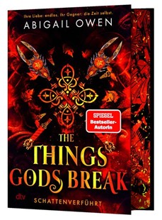 Bild von Owen, Abigail: The Things Gods Break - Schattenverführt
