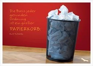 Bild von Die Basis jeder gesunden Ordnung ist ein großer Papierkorb