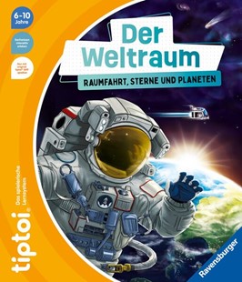 Bild von Büker, Michael: tiptoi® - Der Weltraum: Raumfahrt, Sterne und Planeten