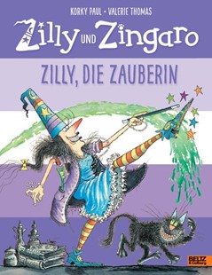 Bild von Paul, Korky: Zilly und Zingaro. Zilly, die Zauberin