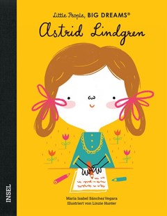 Bild von Sánchez Vegara, María Isabel: Little People, Big Dreams - Astrid Lindgren