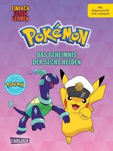 Bild von Bieber, Oliver: Pokémon Erstlesebuch: Das Geheimnis der Sechs Helden