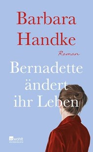 Bild von Handke, Barbara: Bernadette ändert ihr Leben