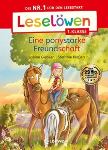Bild von Giebken, Sabine: Leselöwen 1. Klasse - Eine ponystarke Freundschaft