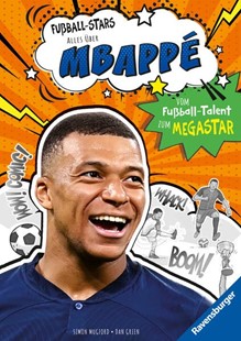Bild von Mugford, Simon: Fußball-Stars - Alles über Mbappé. Vom Fußball-Talent zum Megastar