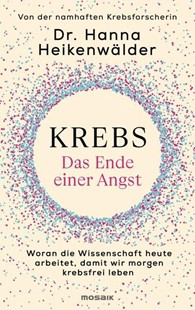 Bild von Heikenwälder, Hanna: Krebs - Das Ende einer Angst