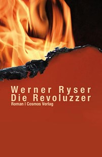 Bild von Ryser, Werner: Die Revoluzzer