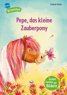 Bild von Dahle, Stefanie: Pepe, das kleine Zauberpony