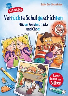 Bild von Zett, Sabine: Verrückte Schulgeschichten. Mäuse, Geister, Tricks und Chaos