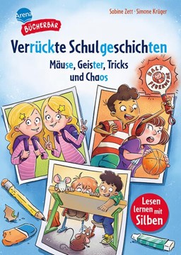 Bild von Zett, Sabine: Verrückte Schulgeschichten. Mäuse, Geister, Tricks und Chaos