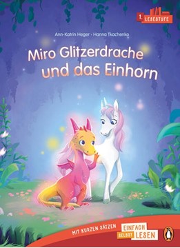 Bild von Heger, Ann-Katrin: Miro Glitzerdrache und das Einhorn