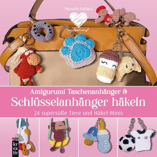 Bild von Ballack, Manuela: Amigurumi Taschenanhänger & Schlüsselanhänger häkeln (eBook)