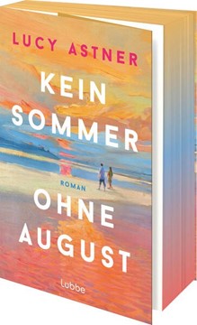 Bild von Astner, Lucy: Kein Sommer ohne August