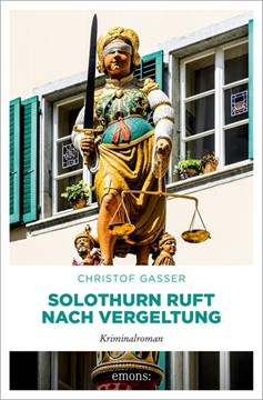 Bild von Gasser, Christof: Solothurn ruft nach Vergeltung