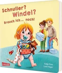 Bild von Frixe, Katja: Schnuller? Windel? Brauch ich ... noch!