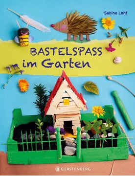 Bild von Lohf, Sabine: Bastelspaß im Garten