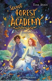 Bild von Stein, Tina: Secret Forest Academy. Der Seelendieb