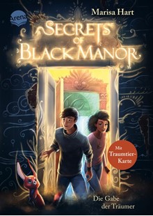 Bild von Hart, Marisa: Secrets of Black Manor (1). Die Gabe der Träumer