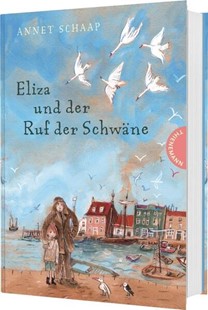 Bild von Schaap, Annet: Eliza und der Ruf der Schwäne