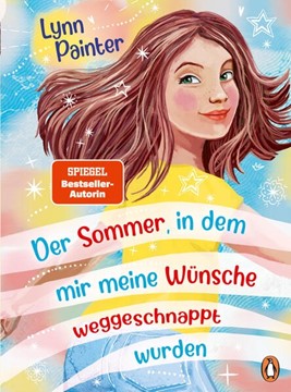 Bild von Painter, Lynn: Der Sommer, in dem mir meine Wünsche weggeschnappt wurden
