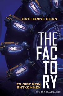Bild von Egan, Catherine: The Factory - Es gibt kein Entkommen