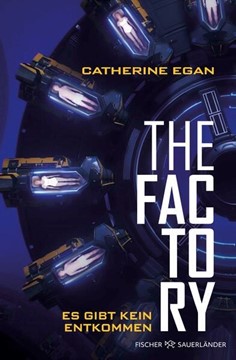 Bild von Egan, Catherine: The Factory - Es gibt kein Entkommen